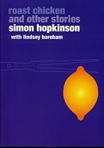 Roast Chicken and Other Stories (Ebury Paperback Cookery)