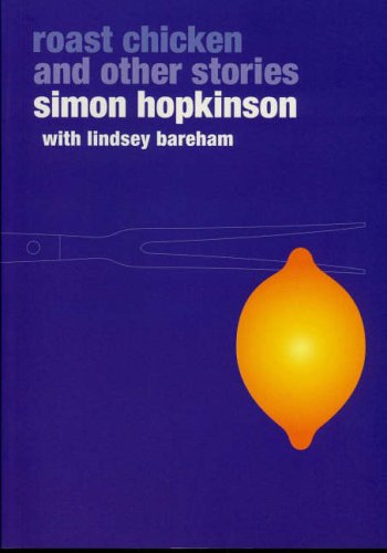 Roast Chicken and Other Stories (Ebury Paperback Cookery)