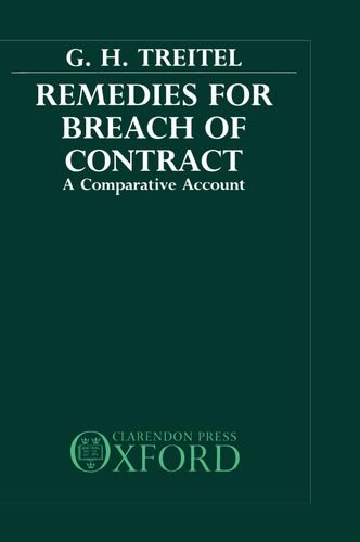 Remedies for Breach of Contract: A Comparative Account, by G. H. Treitel