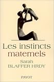 Les Instincts maternels