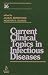 Books : Current Clinical Topics in Infectious Disease (Current Clinical Topics in Infectious Diseases)