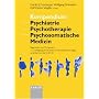 Kompendium Psychiatrie, Psychotherapie, Psychosomatische Medizin
