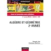 Alg�bre et g�om�trie, 2e ann�e : Cours et exercices avec solutions
