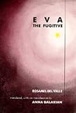 Eva the Fugitive (Latin American Literature and Culture)