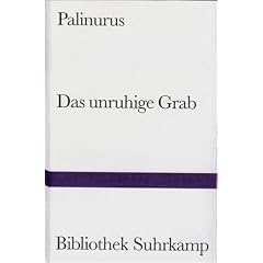 Das ruhelose Grab: Ein W�rterzyklus (Bibliothek Suhrkamp)