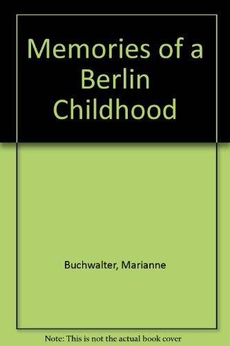 Memories of a Berlin Childhood