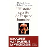 L'Histoire secr�te de l'esp�ce humainepar Michael Cremo