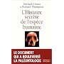 L'Histoire secr�te de l'esp�ce humaine de Richard Thompson