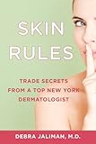 Skin Rules: Trade Secrets from a Top New York Dermatologist