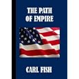 The Path of Empire, A Chronicle of the United States As a World Power