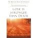 Love Is Stronger Than Death: The Mystical Union of Two Souls