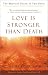 Books : Love Is Stronger Than Death: The Mystical Union of Two Souls