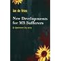 New Developments for MS Sufferers (By Appointment Only)