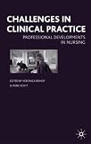 Challenges in Clinical Practice: Professional Developments in Nursing