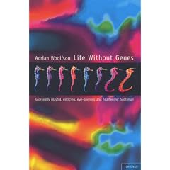 Life Without Genes