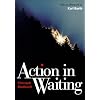 Action in Waiting