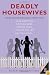 Deadly Housewives