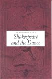 Shakespeare and the Dance