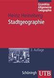 Grundri� Allgemeine Geographie: Stadtgeographie (Uni-Taschenb�cher M) - Heinz Heineberg