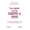 La V�rit� sur la grippe A H1N1