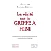 La V�rit� sur la grippe A H1N1