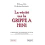 La V�rit� sur la grippe A H1N1 de Pr. Bruno Lina & Dr. J�r�me Salomon