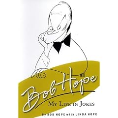 Bob Hope: My Life in Jokes