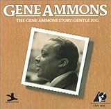 The Gene Ammons Story: Gentle Jug