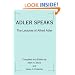 Adler Speaks: The Lectures of Alfred Adler