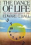 Dance of Life: The Other Dimension of Time Edward Twitchell Hall