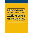 Broadband Communications and Home Networking by  Scott R. Bullock