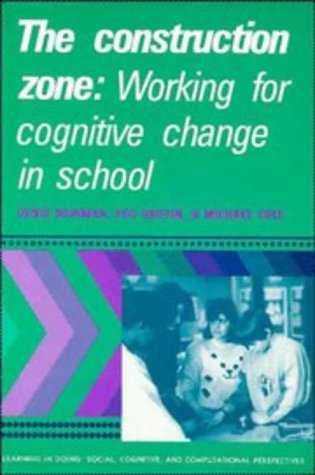 The Construction Zone: Working for Cognitive Change in School