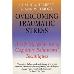Overcoming Traumatic Stress (Overcoming Series)