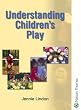 Understanding Children's Play (Understanding Children Series)