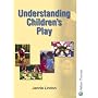 Understanding Children's Play (Understanding Children Series)