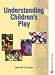 Understanding Children's Play (Understanding Children Series)