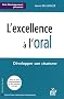 L'excellence � l'oral : D�velopper son charisme