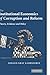 The Institutional Economics of Corruption and Reform: Theory, Evidence and Policy