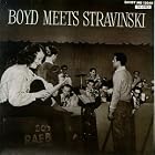 Boyd Meets Stravinsky by  Boyd Raeburn 