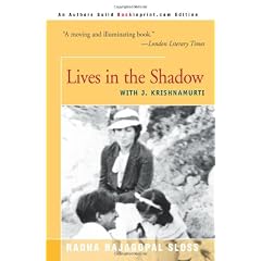 Lives in the Shadow with J. Krishnamurti