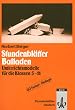 Stundenbl�tter Balladen: Unterrichtsmodelle f�r die Klassen 5-11