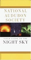 National Audubon Society Field Guide to the Night Sky (Audubon Society Field Guide Series)