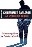 Le syndrome du pire par Christoffer Carlsson Le syndrome du pire par Christoffer Carlsson