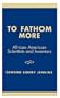 To Fathom More: African American Scientists and Inventors