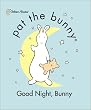 Good Night, Bunny! (Pat the Bunny)