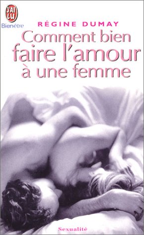 Comment bien faire l'amour � une femme