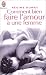 Comment bien faire l'amour a une femme