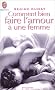 Comment bien faire l'amour � une femme