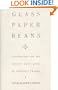 Glass, Paper, Beans: Revelations on the Nature and Value of Ordinary Things