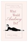 What Would Audrey Do?